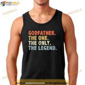 Godfather The One Only Legend Funny Fathers Day For Father Shirt