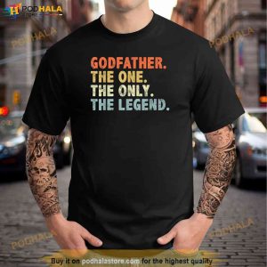 Godfather The One Only Legend Funny Fathers Day For Father Shirt 3