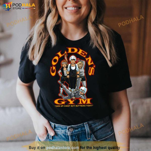Golden’s Gym The Golden Girls Shirt