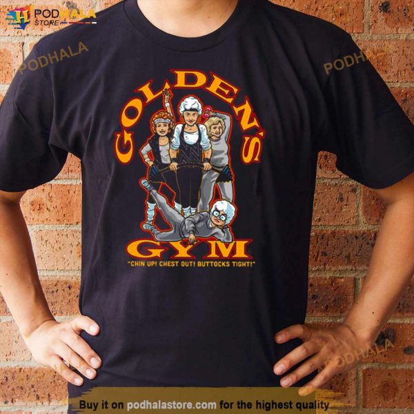 Golden’s Gym The Golden Girls Shirt