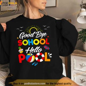 Goodbye School Hello Pool Funny Teacher Summer Shirt