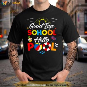 Goodbye School Hello Pool Funny Teacher Summer Shirt 3