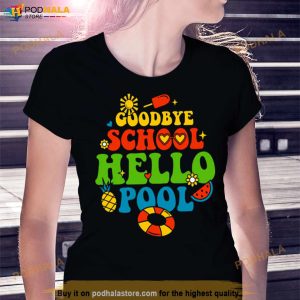 Goodbye School Hello Pool Last Day Of School Shirt 2