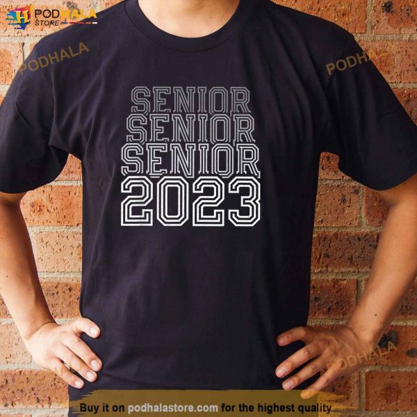 Graduation Gift School College Shirt Senior Class Of 2023 Shirt