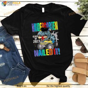 Graduation Kindergarten Class Of 2023 Nailed It Dinosaur Shirt