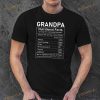 Grandpa Nutritional Facts Funny Grandfather Fathers Day Shirt, Great Father's Day Gifts