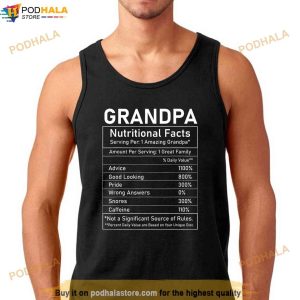 Grandpa Nutritional Facts Funny Grandfather Fathers Day Shirt Great Fathers Day Gifts 3