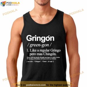 Gringon Like A Regular Gringo Pero Mas Chingon Shirt 3