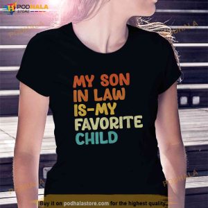 Groovy My Son In Law Is My Favorite Child Son In Law Funny Shirt 3
