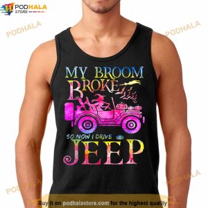 Halloween Witch My Broom Broke So Now I Drive A Jeep Shirt 2