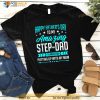 Happy Fathers Day Step Dad Thanks for Putting Up With Mom Shirt