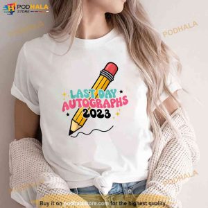 Happy Last Day Autographs 2023 School School Summer Teacher Shirt 2