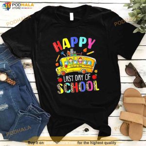 Happy Last Day Of School Bus Driver Off Duty Student Teacher Shirt