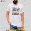Happy Last Day Of School Leopard Teacher End Of School Year Shirt