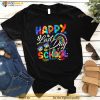 Happy Last Day of School Shirt, End of Year Teacher Student Shirt