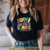 Happy Last Day Of School Teacher Kids Graduation Last Day Shirt