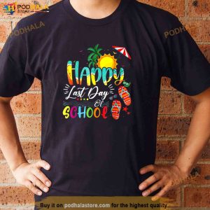 Happy Last Day Of School Teacher Student Graduation Summer Shirt