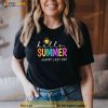 Happy Last Day of School Teacher Student Hello Summer Gifts Shirt