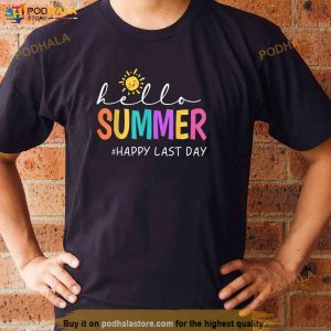 Happy Last Day Of School Teacher Student Hello Summer Gifts Shirt 3
