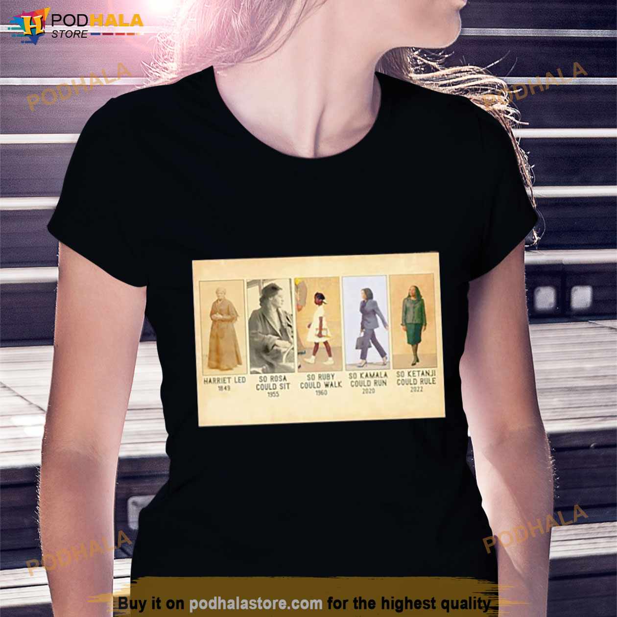 Harriet Led So Rosa Could Sit So Ruby Could Walk So Kamala Could Run So Ketanji Could Rule Shirt Harriet Led So Rosa Could Sit So Ruby Could Walk So Kamala Could Run So Ketanji Could Rule Shirt