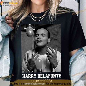 Harry Belafonte Shirt, RIP Belafonte Tee, Rest In Power, Activist Shirt