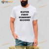 Hater First Feminist Second Funny For Men Women Shirt
