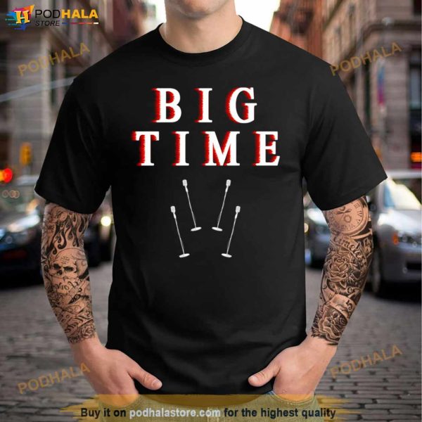 Have Big Times And Make Big Times Memory Big Time Rush Shirt