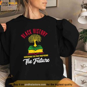 Honoring Past Inspiring Future Men Women Black History Month Shirt