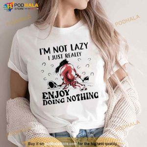 Horse I'm Not Lazy I Just Really Enjoy Doing Nothing Shirt 3