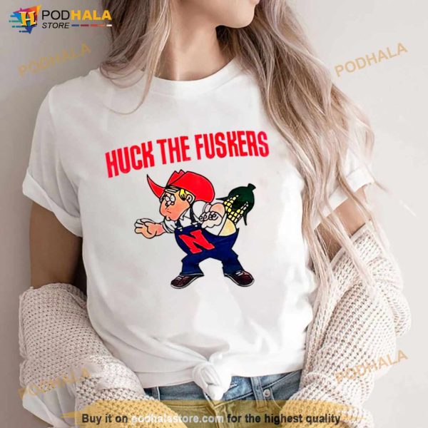Huck The Fuskers Nebraska Huskers Parody Shirt