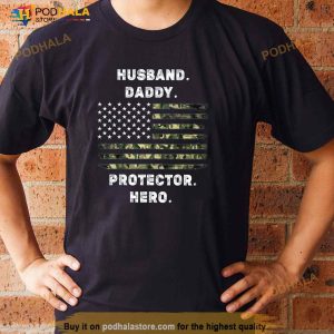 Husband Daddy Protector Hero Fathers Day Camo American Flag Shirt 3