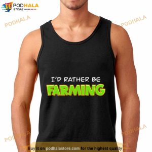 I’d Rather Be Farming Summer Heights High Shirt