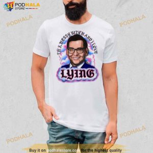 I'm A Messy Bitch And I Love Lying Shirt 1