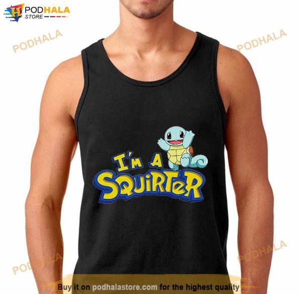I’m a Squirter Shirt