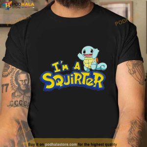 I'm A Squirter Shirt 3