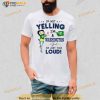 I’m not Yelling I’m a Washington Girl we just talk Loud Shirt