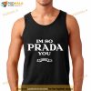I’m So Proud Of You Shirt