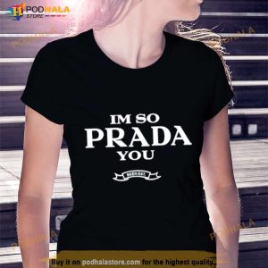 I'm So Proud Of You Shirt 3