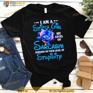 I Am A Sitch Girl My Level Of Sarcasm Depends On Your Level Of Stupidity Shirt 2