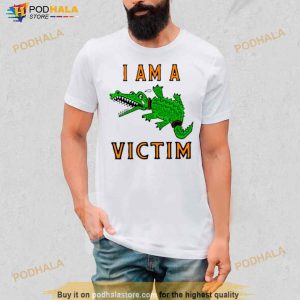 I Am A Victim Shirt
