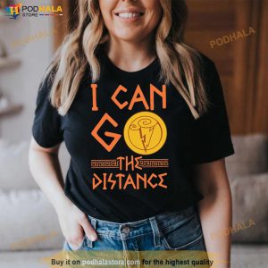 I Can Go The Distance Shirt