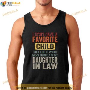 I Dont Have A Favorite Child It Would Be My Daughter In Law Shirt 2