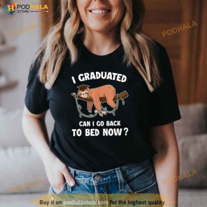 I Graduated Can I Go Back To Bed Now Boys Girls Graduation Shirt 2