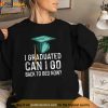 I Graduated Can I Go Back To Bed Now Funny Graduation Shirt