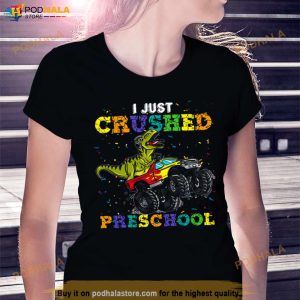 I Just Crushed Preschool Graduation Funny Shirt 2