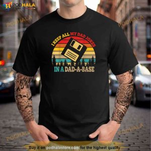 I Keep All My Dad Jokes In A Dadabase Vintage Fathers Day Shirt Fathers Day Gift 3