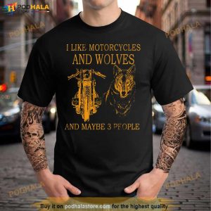 I Like Motorcycles And Wolves And Maybe 3 People Shirt 2