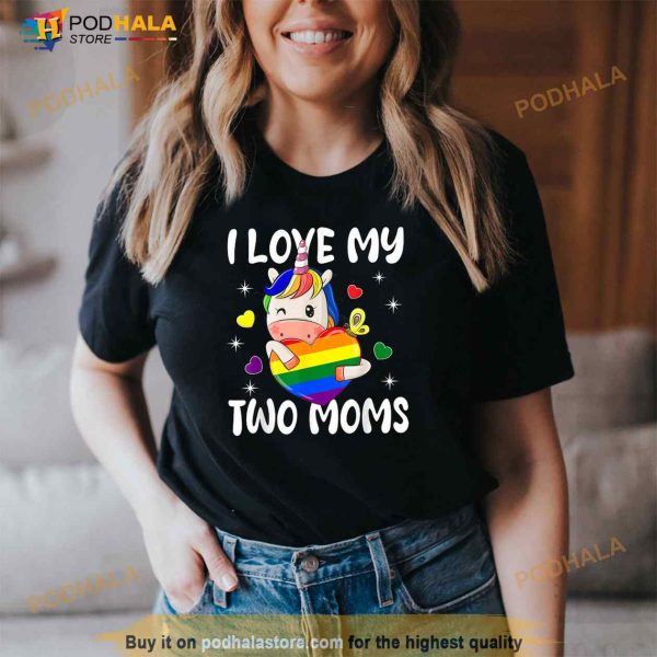 I Love My Two Moms Cute Lgbt Gay Ally Unicorn Girls Kids Shirt