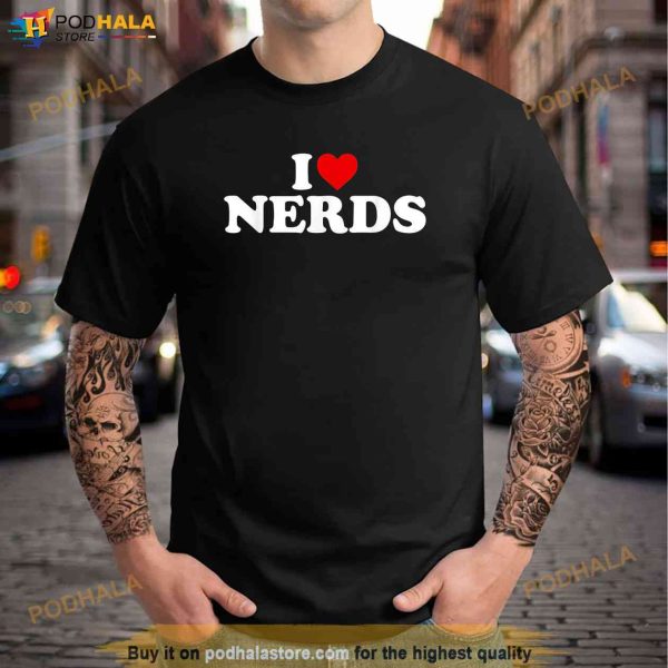 I Love Nerds Heart Shirt