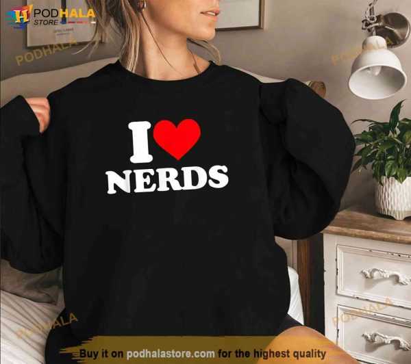 I Love Nerds Tshirt I Heart Nerds Shirt